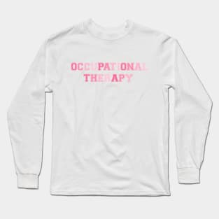 Occupational Therapy Pink Long Sleeve T-Shirt